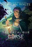 The Excalibur Curse - Kiersten White - cover