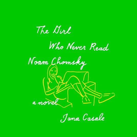 The Girl Who Never Read Noam Chomsky