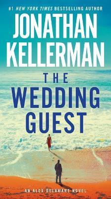 The Wedding Guest: An Alex Delaware Novel - Jonathan Kellerman - cover