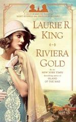 Riviera Gold: A novel of suspense featuring Mary Russell and Sherlock Holmes