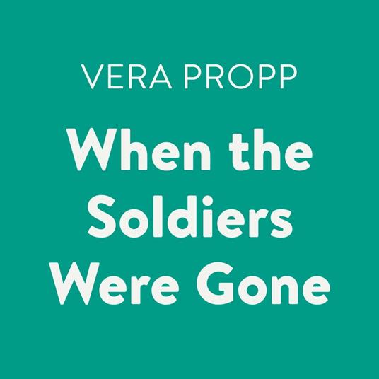 When the Soldiers Were Gone