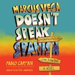 Marcus Vega Doesn't Speak Spanish