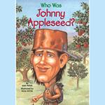 Who Was Johnny Appleseed?