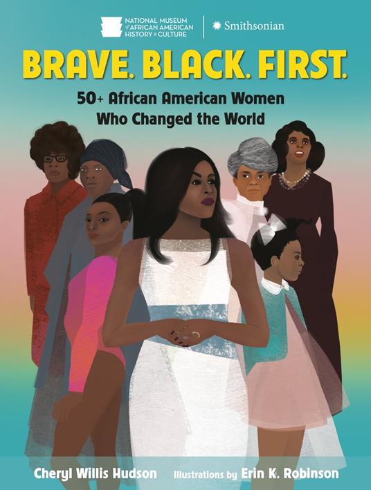 Brave. Black. First. - Cheryl Willis Hudson,Erin K. Robinson - ebook