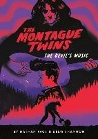 The Montague Twins #2: The Devil's Music - Nathan Page,Drew Shannon - cover