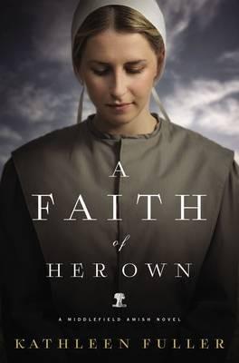 A Faith of Her Own - Kathleen Fuller - cover