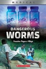 Dangerous Worms: Parasites Plague a Villate (Xbooks)