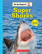 Super Sharks (Be An Expert!)