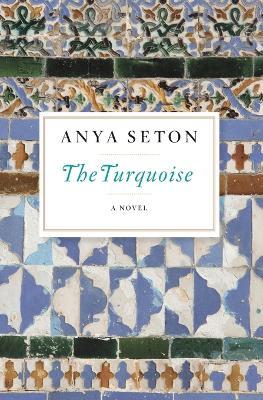 The Turquoise - Anya Seton - cover