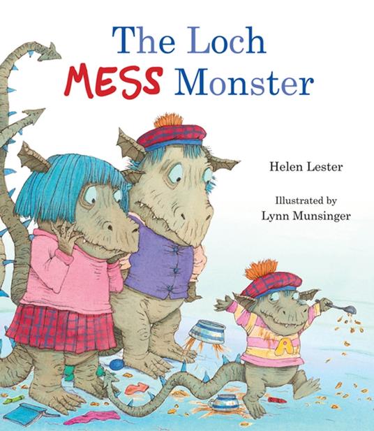 The Loch Mess Monster - Helen Lester,Lynn Munsinger - ebook