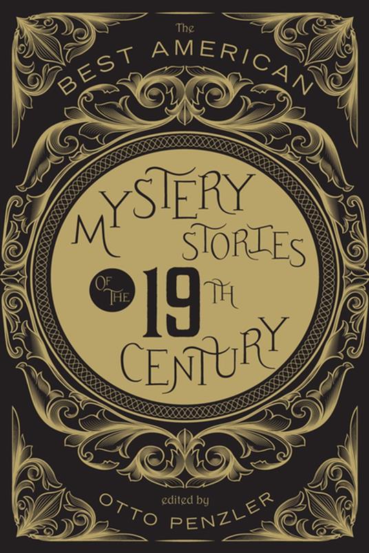 The Best American Mystery Stories Of The Nineteenth Century