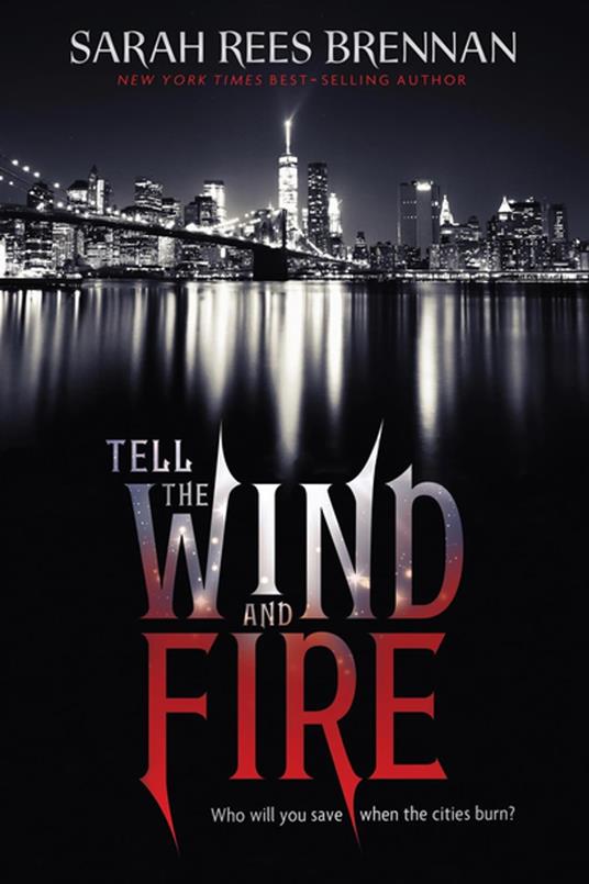 Tell the Wind and Fire - Sarah Rees Brennan - ebook