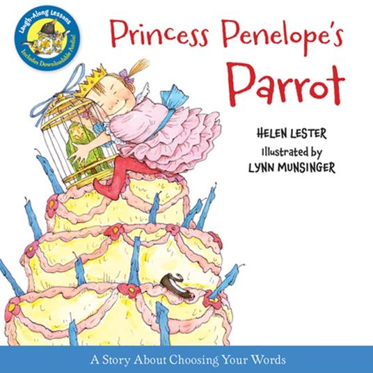 Princess Penelope's Parrot (Read-Aloud) - Helen Lester,Lynn Munsinger - ebook