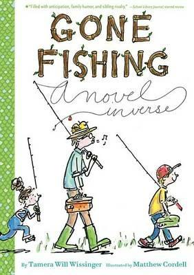 Gone Fishing: A Novel in Verse - Tamera Will Wissinger - cover