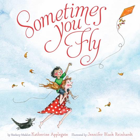 Sometimes You Fly - Katherine Applegate,Jennifer Black Reinhardt - ebook