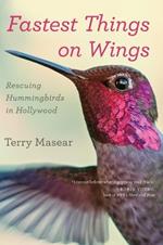 Fastest Things on Wings: Rescuing Hummingbirds in Hollywood