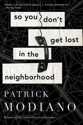 So You Don't Get Lost in the Neighborhood - Patrick Modiano - cover