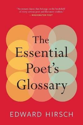 Essential Poet's Glossary, The - Edward Hirsch - cover