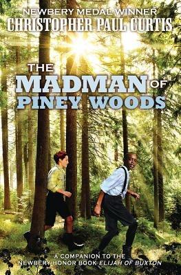 The Madman of Piney Woods (Scholastic Gold) - Christopher Paul Curtis - cover