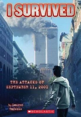 I Survived the Attacks of September 11th, 2001 (I Survived #6): Volume 6 - Lauren Tarshis - cover