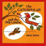 The Caterpillar And The Polliwog