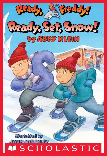 Ready, Freddy! #16: Ready, Set, Snow! - Abby Klein,John McKinley - ebook