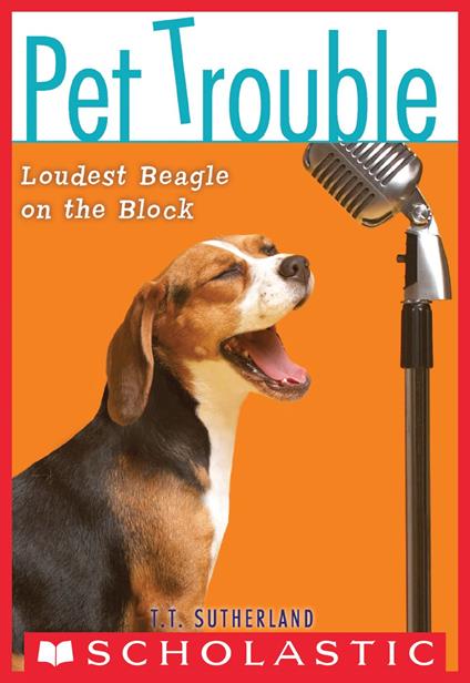 Loudest Beagle on the Block (Pet Trouble #2) - Tui T. Sutherland - ebook