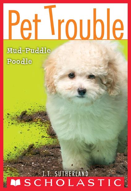 Mud-Puddle Poodle (Pet Trouble #3) - Tui T. Sutherland - ebook