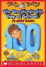 The One Hundredth Day of School! (Ready, Freddy! #13)