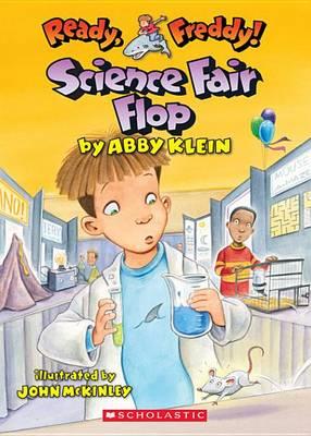 Ready, Freddy! #22: Science Fair Flop - Abby Klein,John McKinley - ebook