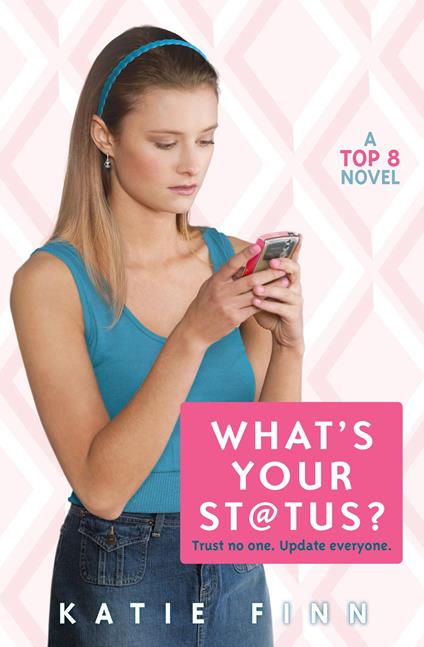 Top 8 Book 2: What's Your Status? - Katie Finn - ebook