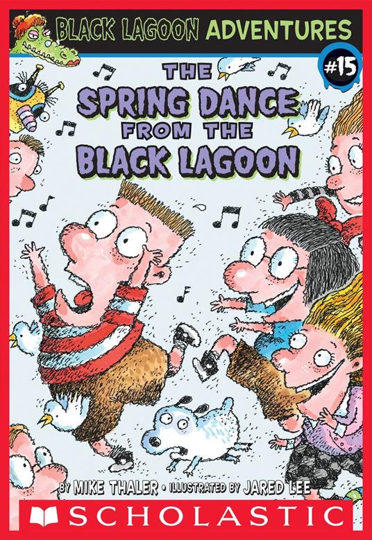 The Spring Dance from the Black Lagoon (Black Lagoon Adventures #15) - Mike Thaler,Jared Lee - ebook