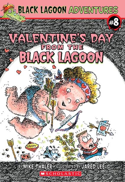 Valentine's Day from the Black Lagoon (Black Lagoon Adventures #8) - Mike Thaler,Jared Lee - ebook