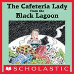 The Cafeteria Lady from the Black Lagoon