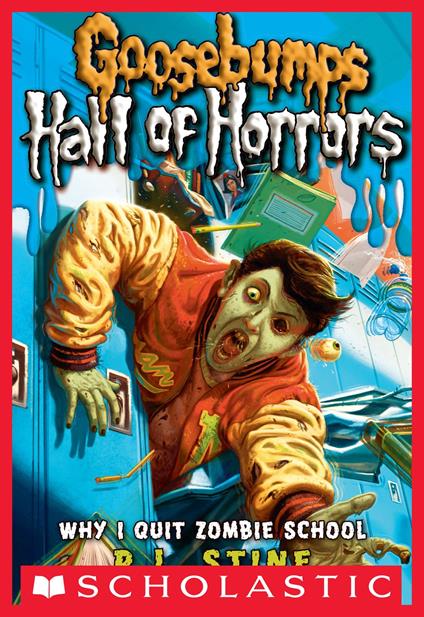 Goosebumps: Hall of Horrors #4: Why I Quit Zombie School - R. L. Stine - ebook