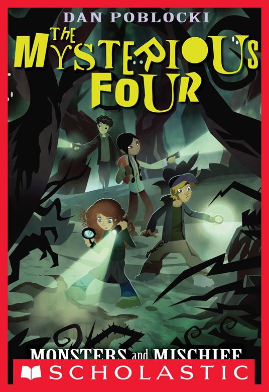 The Mysterious Four #3: Monsters and Mischief - Dan Poblocki - ebook