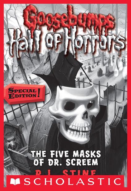 Goosebumps Hall of Horrors #3: The Five Masks of Dr. Screem: Special Edition - R. L. Stine - ebook