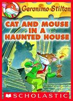 Geronimo Stilton #3: Cat and Mouse in a Haunted House