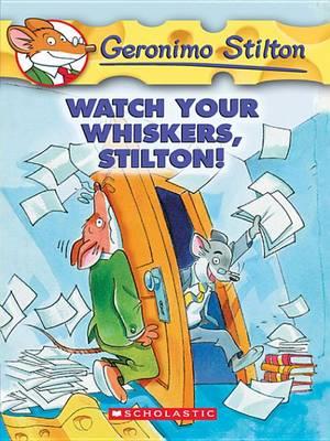 Geronimo Stilton #17: Watch Your Whiskers, Stilton! - Geronimo Stilton - ebook