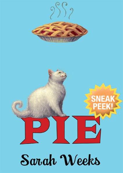 Pie (Sneak Peek) - Sarah Weeks - ebook