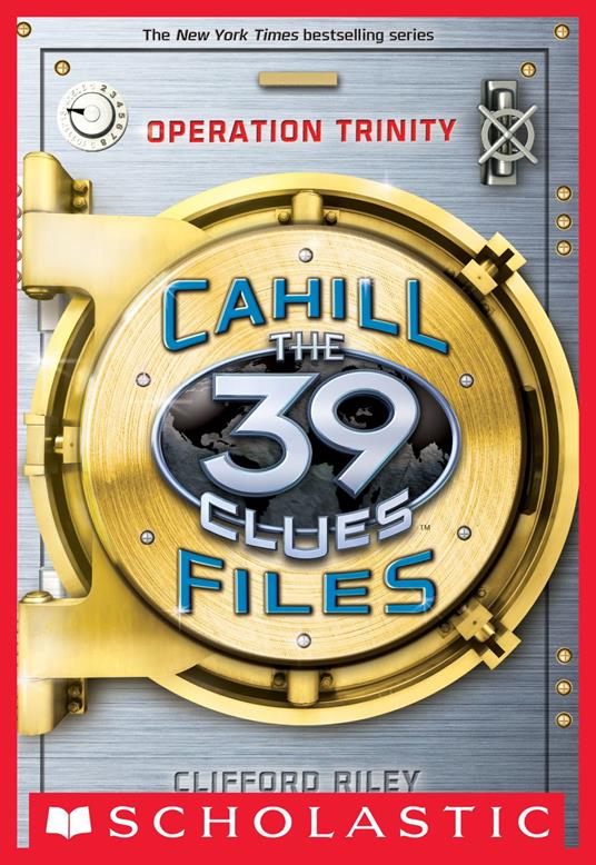 The 39 Clues: The Cahill Files #1: Operation Trinity - Clifford Riley - ebook