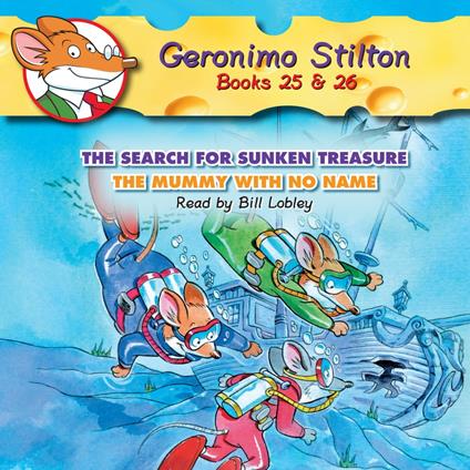 The Search for Sunken Treasure / The Mummy With No Name (Geronimo Stilton #25 & #26)