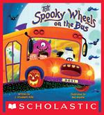 The Spooky Wheels on the Bus: (A Holiday Wheels on the Bus Book)