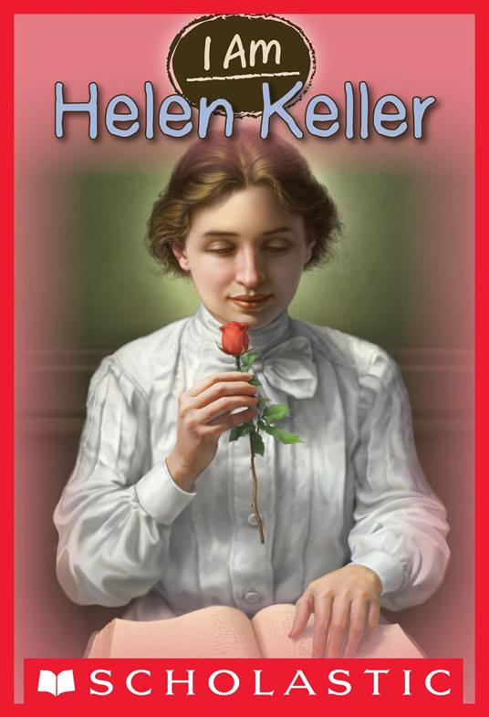 I Am Helen Keller (I Am #3) - Ms. Grace Norwich,Mark Elliott - ebook