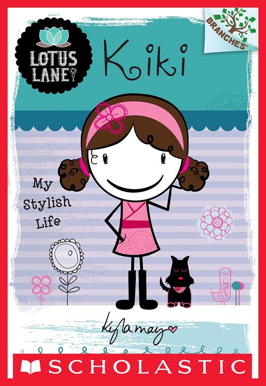 Lotus Lane #1: Kiki: My Stylish Life (A Branches Book) - Kyla May - ebook