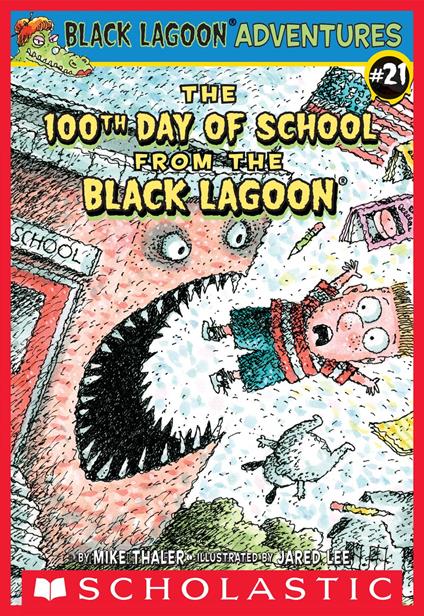 The 100th Day of School from the Black Lagoon (Black Lagoon Adventures #21) - Mike Thaler,Jared Lee - ebook