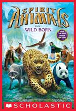 Wild Born (Spirit Animals, Book 1)