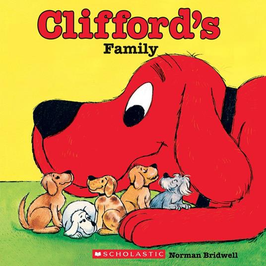 Clifford's Family (Classic Storybook) - Norman Bridwell - ebook