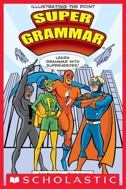 Super Grammar - Tony Preciado,Rhode Montijo - ebook