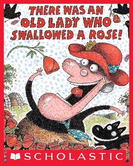There Was an Old Lady Who Swallowed a Rose! - Lucille Colandro,Jared Lee - ebook